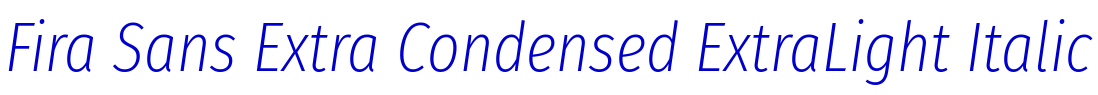 Fira Sans Extra Condensed ExtraLight Italic 字体
